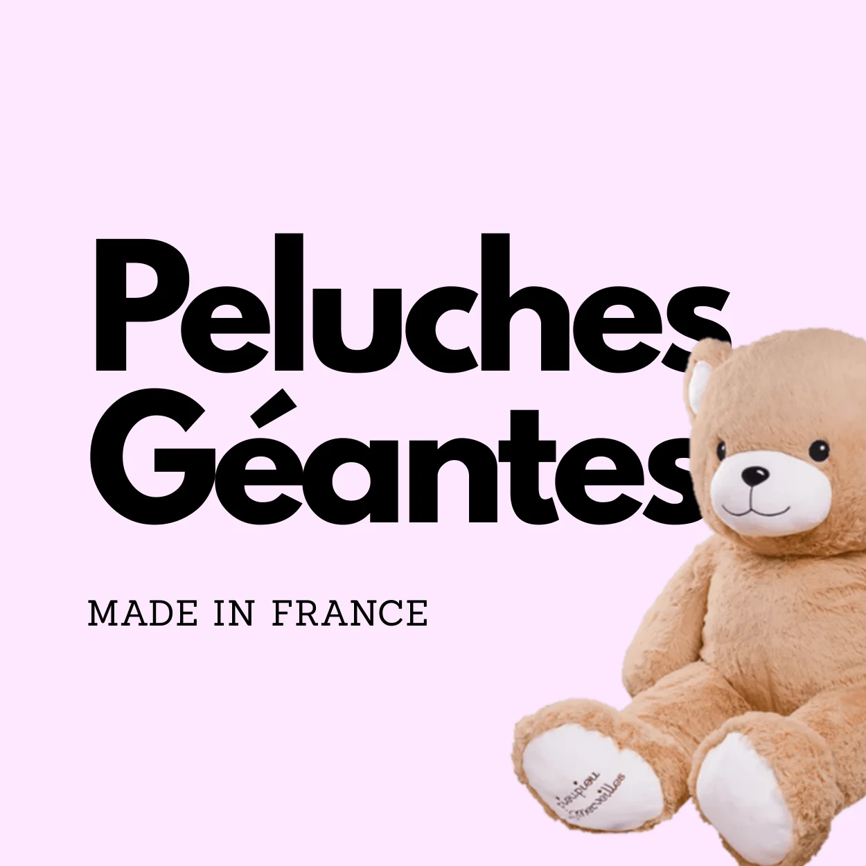Peluches géantes Made in France